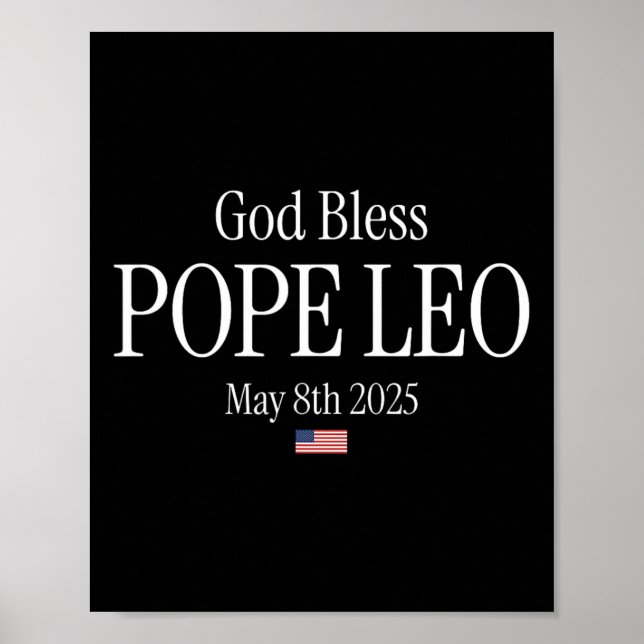 Neuer Papst 2025 Gott segne Papst Leo 8. Mai 2025  Poster (Vorne)