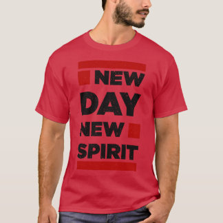 Neuer Tag Neue Geist Motivation Positives Denken T-Shirt