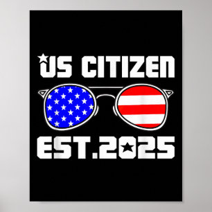 Neuer US-Bürger Est 2025 Amerikanischer Einwandere Poster