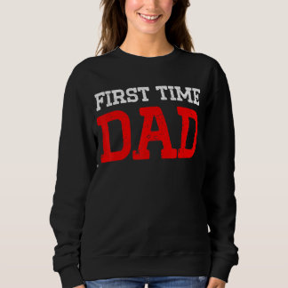 Neuer Vater zum ersten Mal stolz auf Daddy 3 Sweatshirt