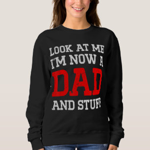 Neuer Vater zum ersten Mal, um Daddy zu sein 3 Sweatshirt