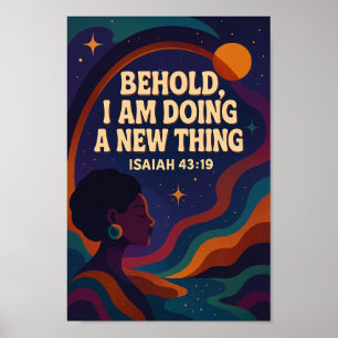 Neues - Isaiah 43:19 Poster