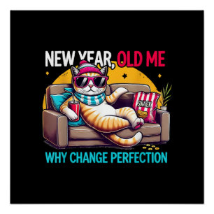 Neues Jahr altes Ich Warum Veränderung Perfektion  Poster