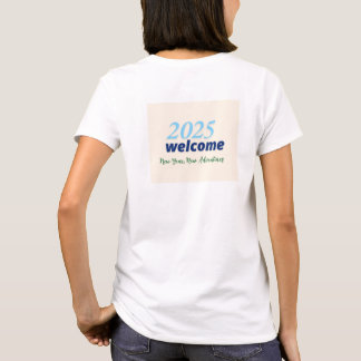 Neues Jahr, neue Abenteuer 2025 willkommen T-Shirt
