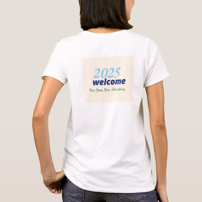 Neues Jahr, neue Abenteuer 2025 willkommen T-Shirt (Rückseite)