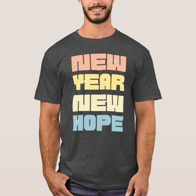 Neues Jahr Neue Hoffnung Neues Jahr 2025 T-Shirt (Vorderseite)
