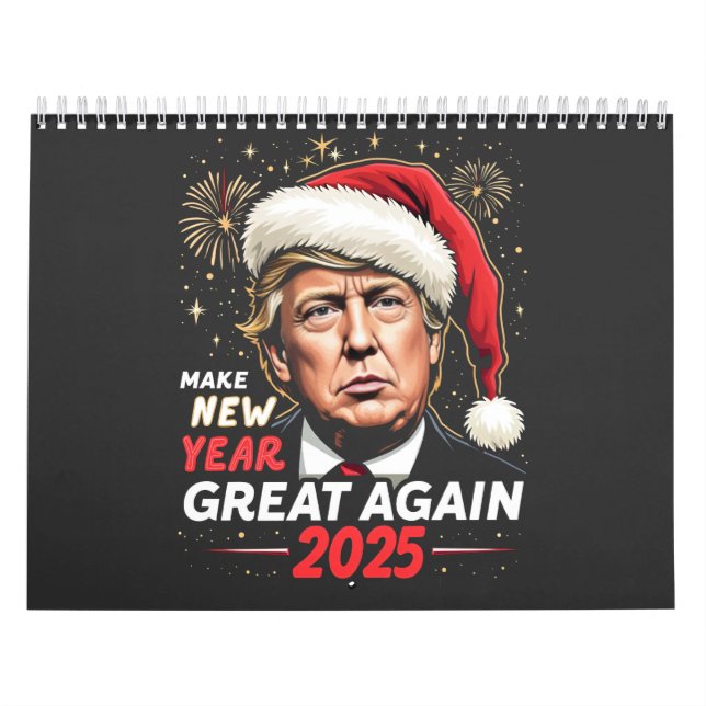 Neues Jahr wieder großartig 2025 Trump am Neuen Ab Kalender (Titelbild)