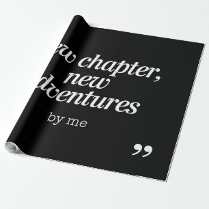 Neues Kapitel, Neue Abenteuer Design by Me Geschenkpapier