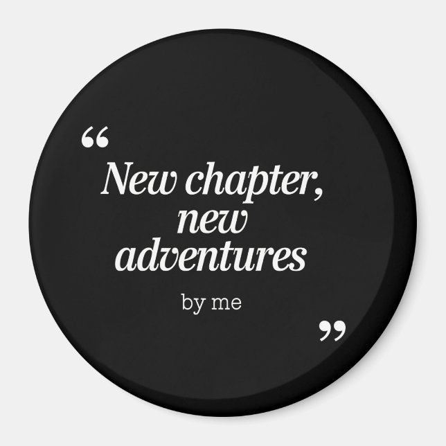 Neues Kapitel, Neues Adventures Design von mir Magnet (Vorne)