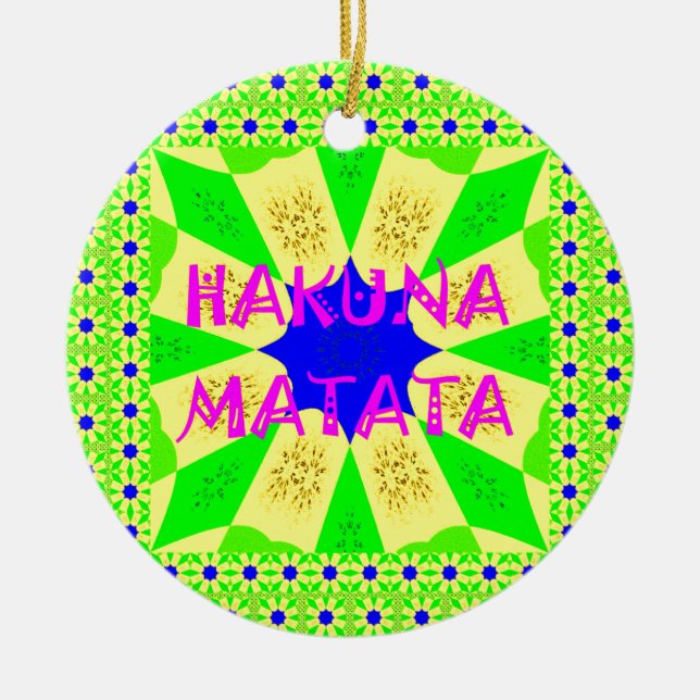 Neueste Hakuna Matata Schönes Phantastisches Desig Keramik Ornament (Vorne)