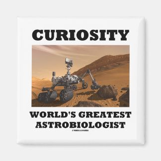 Neugier der größten Astrobiologin der Welt (Rover) Magnet