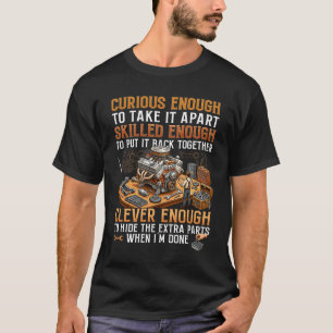 Neugierig genug, um es auseinander zu nehmen Auto  T-Shirt