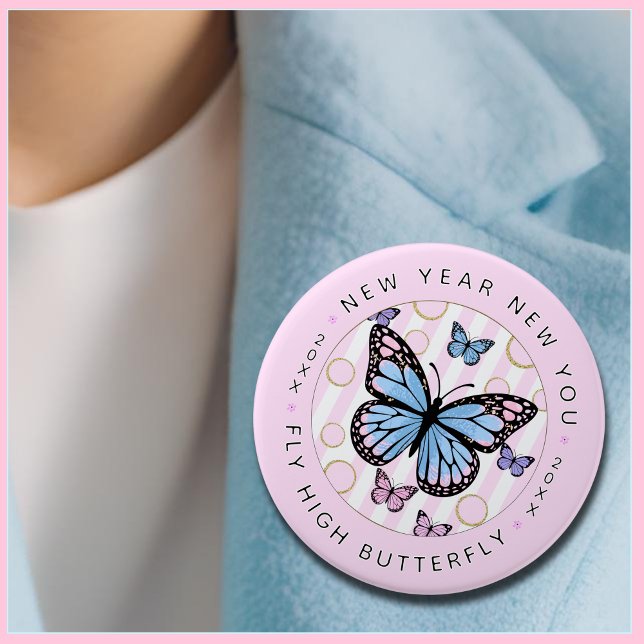 Neujahr - Fly Hi Butterfly - Neues Jahr Button (New Year New You...the perfect motivational button to inspire your loved ones. A great gift for her!)