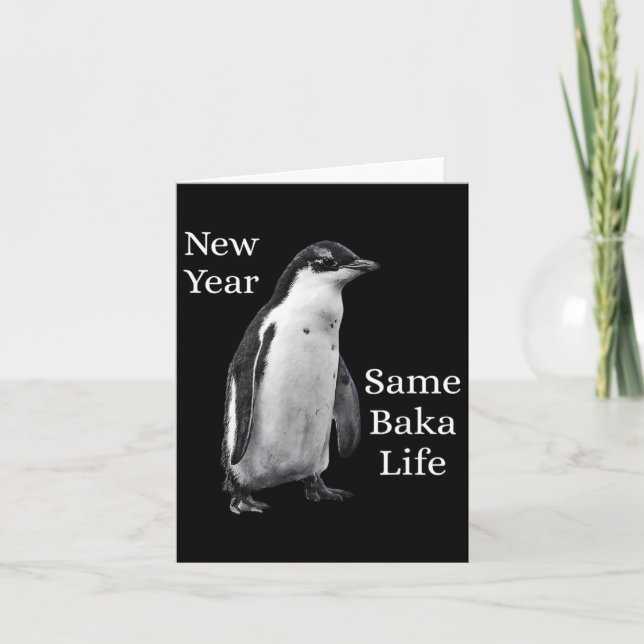 Neujahr gleiches Baka-Leben Pinguin-Witz  Karte (Vorderseite)