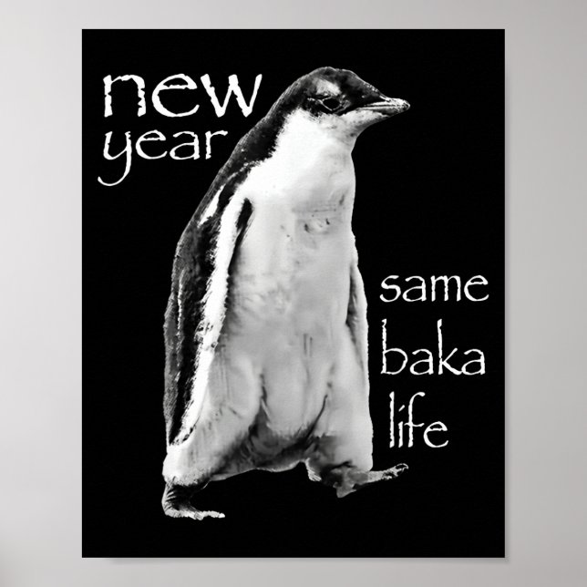 Neujahr gleiches Baka-Leben Pinguin-Witz  Poster (Vorne)