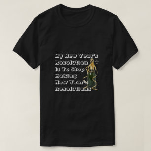 Neujahrsresolution - Ein MisterP-Shirt T-Shirt