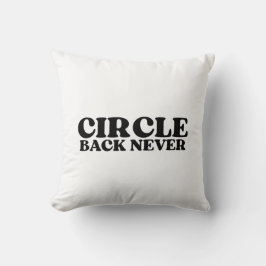 Neukalibrierungspunkt | Circle Back Never Industri Kissen