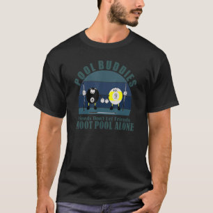 Neun Acht Ball-Freunde schießen nicht allein Pool T-Shirt