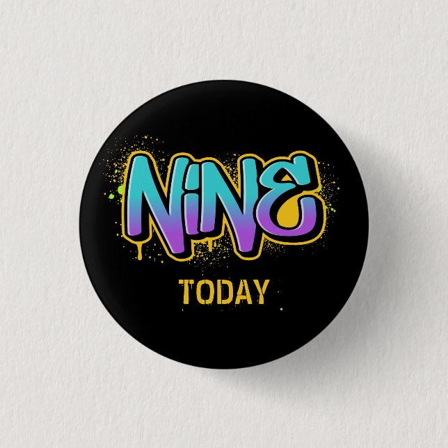 Neun heute Geburtstag 3 cm Abzeichen Button (Vorderseite)
