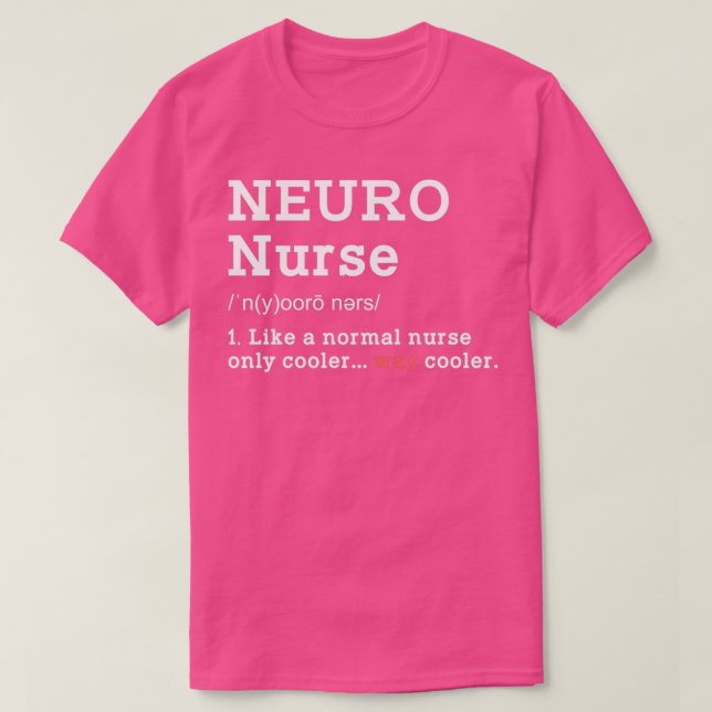 Neuro Nurse Funny Definition Way Cooler Humorous M T-Shirt (Design vorne)