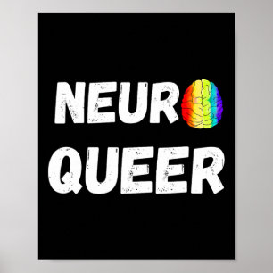 Neuro Que! Lgbtq Gay Pride! Neurodiverse Autisti Poster