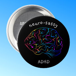 Neuro-sassy ADHD Button