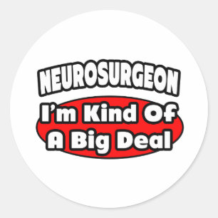 Neurochirurg.. Big Deal Runder Aufkleber