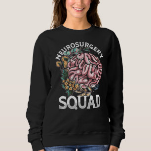 Neurochirurg Hirnarzt Neurochirurgischer Squad Neu Sweatshirt