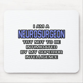 Neurochirurg Joke ... Überlegene Intelligenz Mousepad