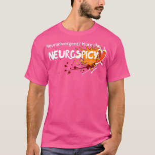 Neurodivergent Ähnlich wie Neurospicie T-Shirt