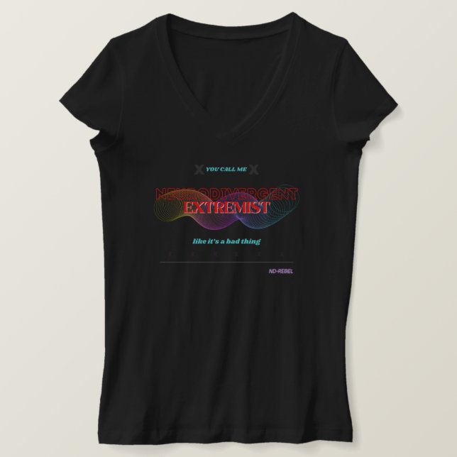 NeuroDivergent Extremistisches Shirt (Design vorne)