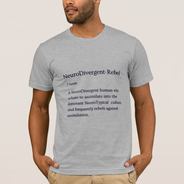 NeuroDivergent Rebel Definition Shirt (Vorderseite)