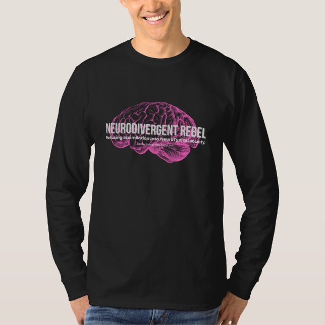 NeuroDivergent Rebel Reverweigern Assimilations-Sh T-Shirt (Vorderseite)