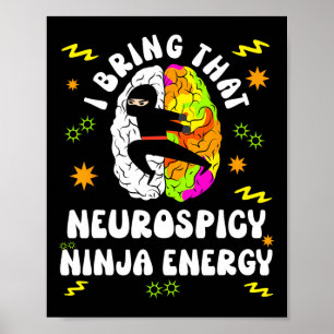 Neurodiverser Neurospicy Ninja Energy Autism Spect Poster