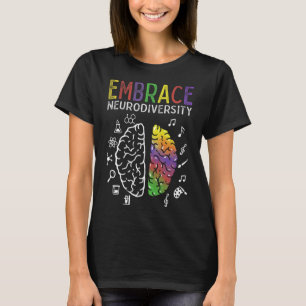 Neurodiversity Embrace Adhd Autismus Asd Hirn T-Shirt