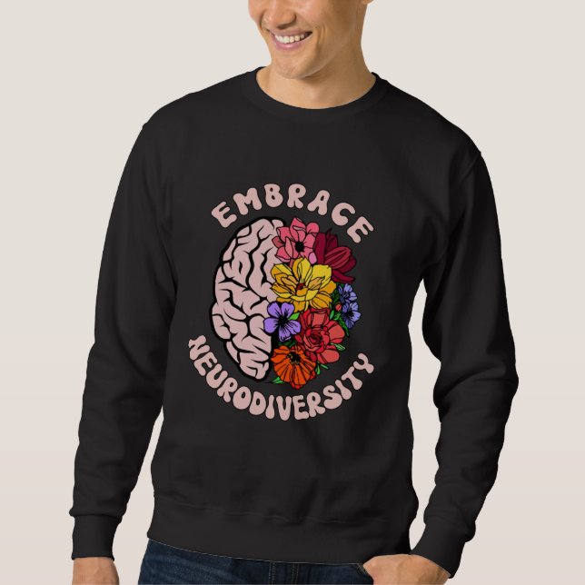 Neurodiversity  Embrace Neurodiversity Autism Awar Sweatshirt (Vorderseite)
