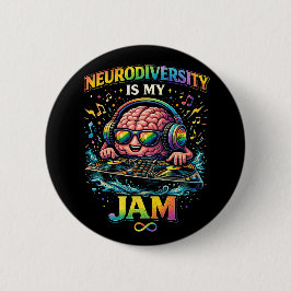 Neurodiversity Is My Jam Button