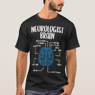 Neurologe Brain Neurology Scientist Neuroscience T-Shirt