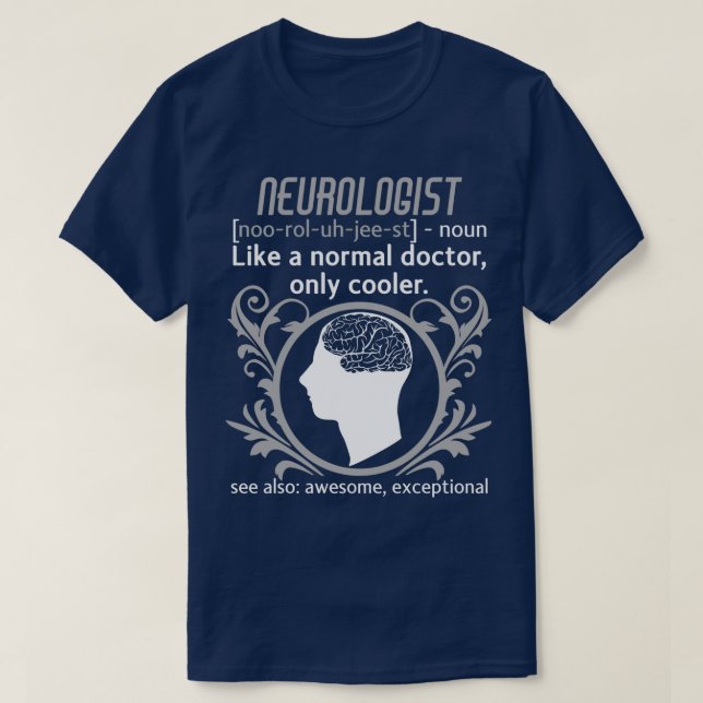Neurologe Definition Gehirn Doktor Neurologie T-Shirt (Design vorne)