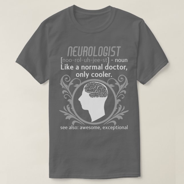 Neurologe Definition Hirnarzt Neurologie 1 T-Shirt (Design vorne)