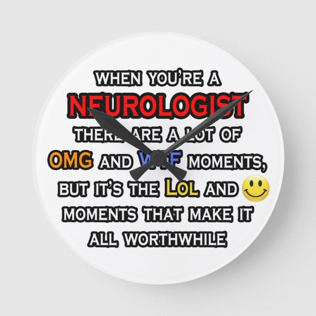 Neurologe ... OMG WTLOL Runde Wanduhr (Vorderseite)