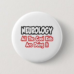 Neurologie... Alle Coolen Kinder Button