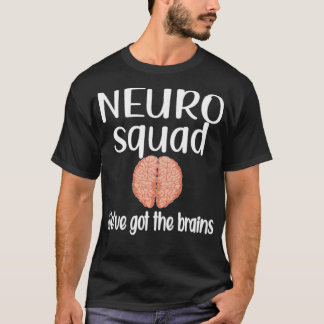 Neurologie Squad Neurologe Technician Neuro Nury T-Shirt