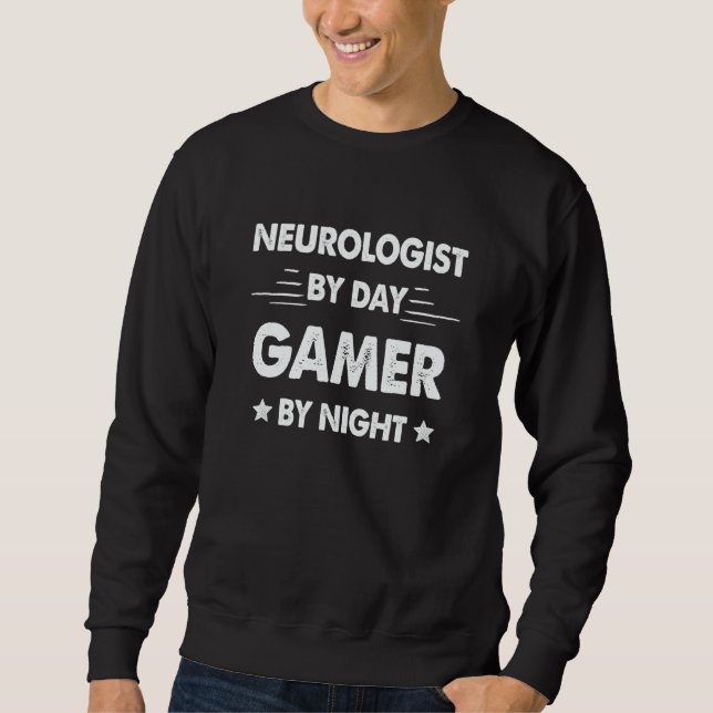 Neurologist By Day Gamer By Night Sweatshirt (Vorderseite)
