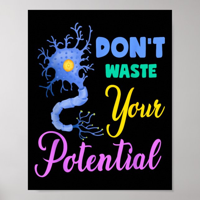 Neuron, verschwenden Sie Ihr potenzielles Gehirn n Poster (Vorne)