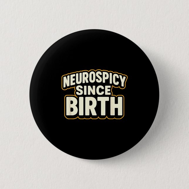 Neuroscy Since Birth – Funny Adhd Autism Neurodive Button (Vorderseite)
