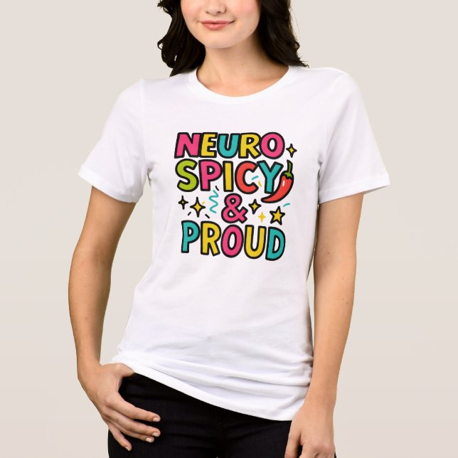 Neurospicy and Proud – Bright Neurodivergent Pride Tri-Blend Shirt (Vorderseite)