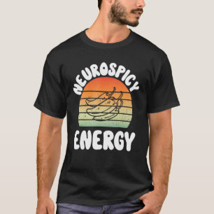 Neurospicy Energie Neurodivergenz ADD Autismus Asp T-Shirt
