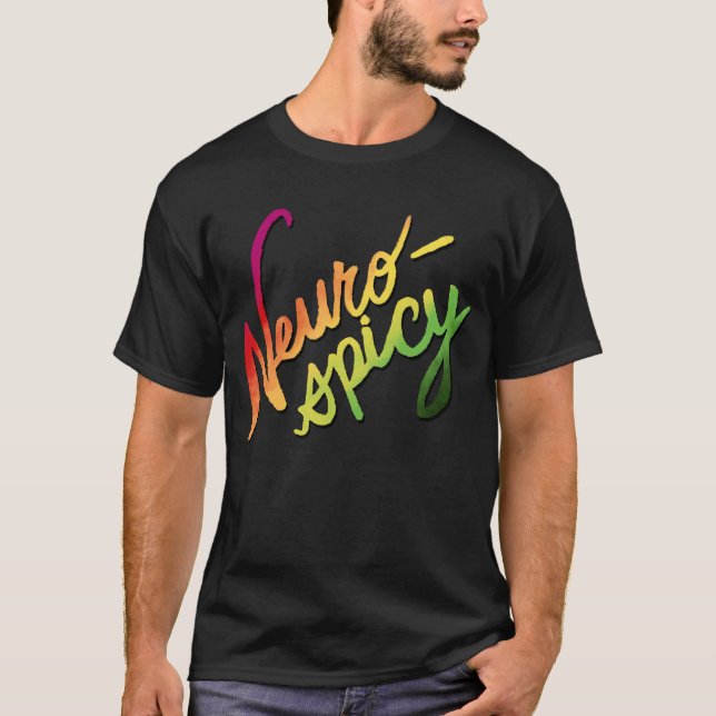 Neurospicy (Hand-Lettered Gradient Text) T-Shirt (Vorderseite)