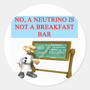 NEUTRINO-Quantenmechaniker-Physikwitz Runder Aufkleber